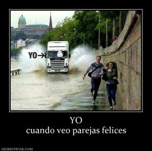 YO cuando veo parejas felices