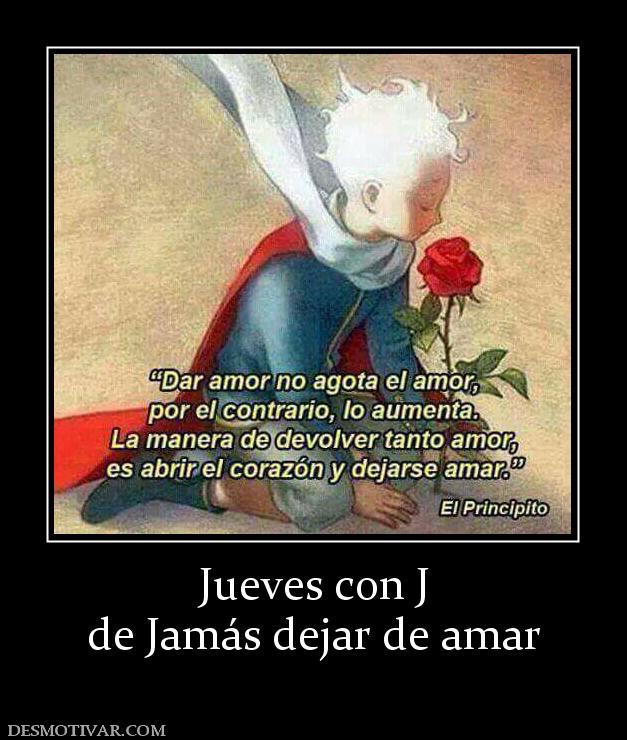 Jueves con J de Jamás dejar de amar