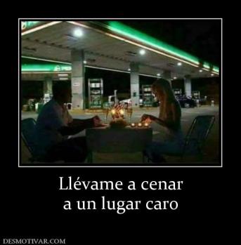 Llévame a cenar a un lugar caro