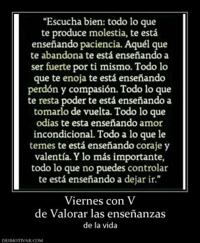 Viernes con V de Valorar las enseñanzas de la vida