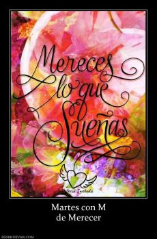 Martes con M de Merecer