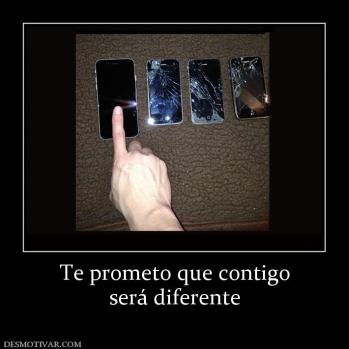 Te prometo que contigo será diferente