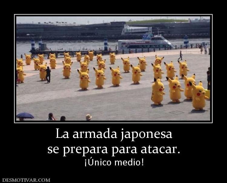 La armada japonesa se prepara para atacar. ¡Único medio!