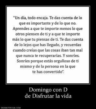 Domingo con D de Disfrutar la vida