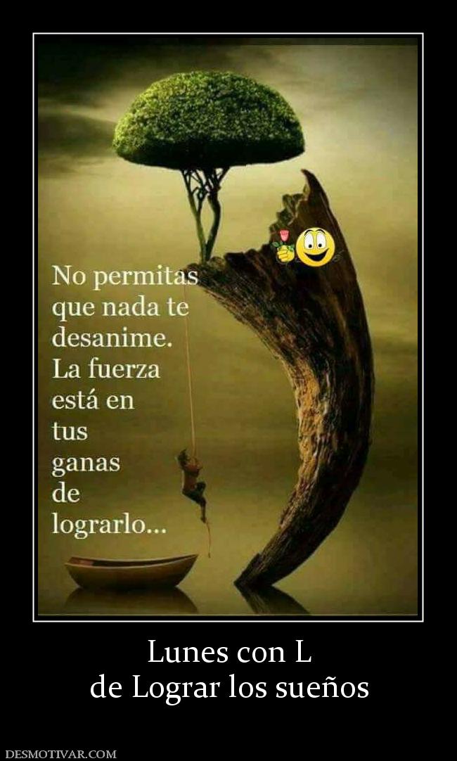 Lunes con L de Lograr los sueños