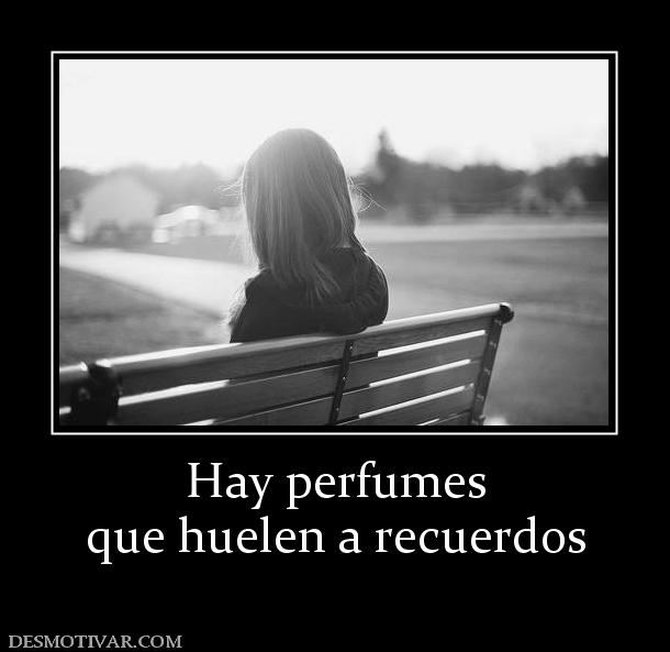 Hay perfumes que huelen a recuerdos