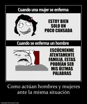 Como actúan hombres y mujeres ante la misma situación