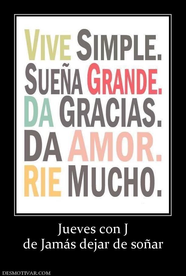 Jueves con J de Jamás dejar de soñar