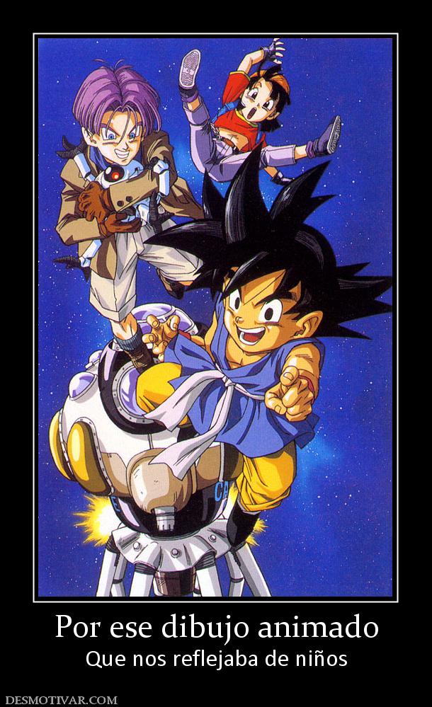 Por ese dibujo animado Que nos reflejaba de niños