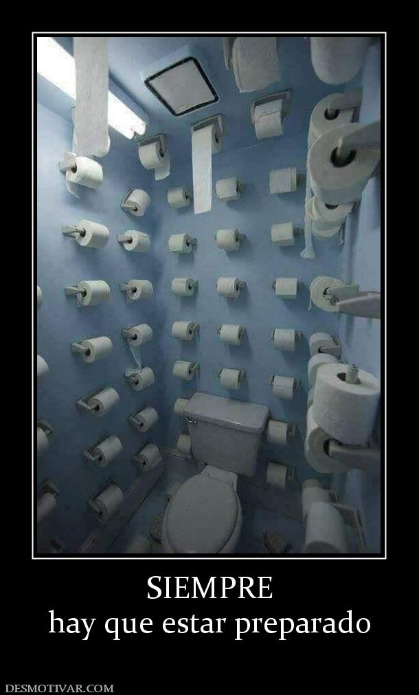 SIEMPRE hay que estar preparado