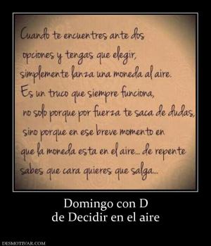 Domingo con D de Decidir en el aire