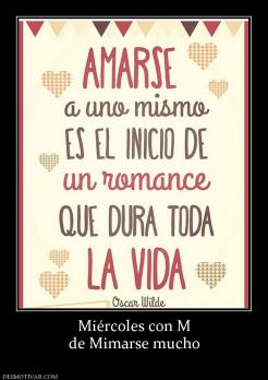 Miércoles con M de Mimarse mucho