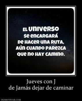 Jueves con J de Jamás dejar de caminar