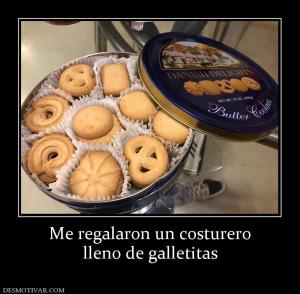 Me regalaron un costurero lleno de galletitas