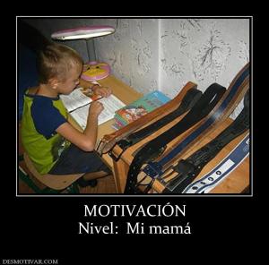 MOTIVACIÓN Nivel:  Mi mamá