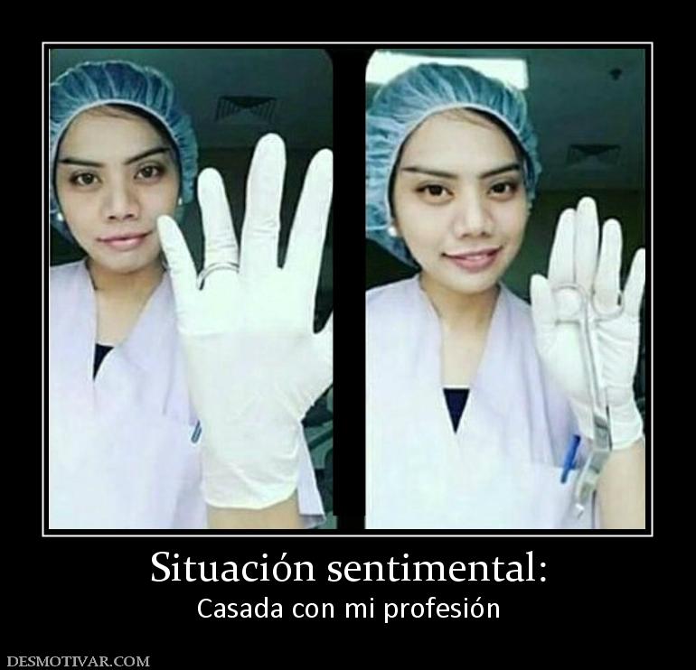 Situación sentimental: Casada con mi profesión