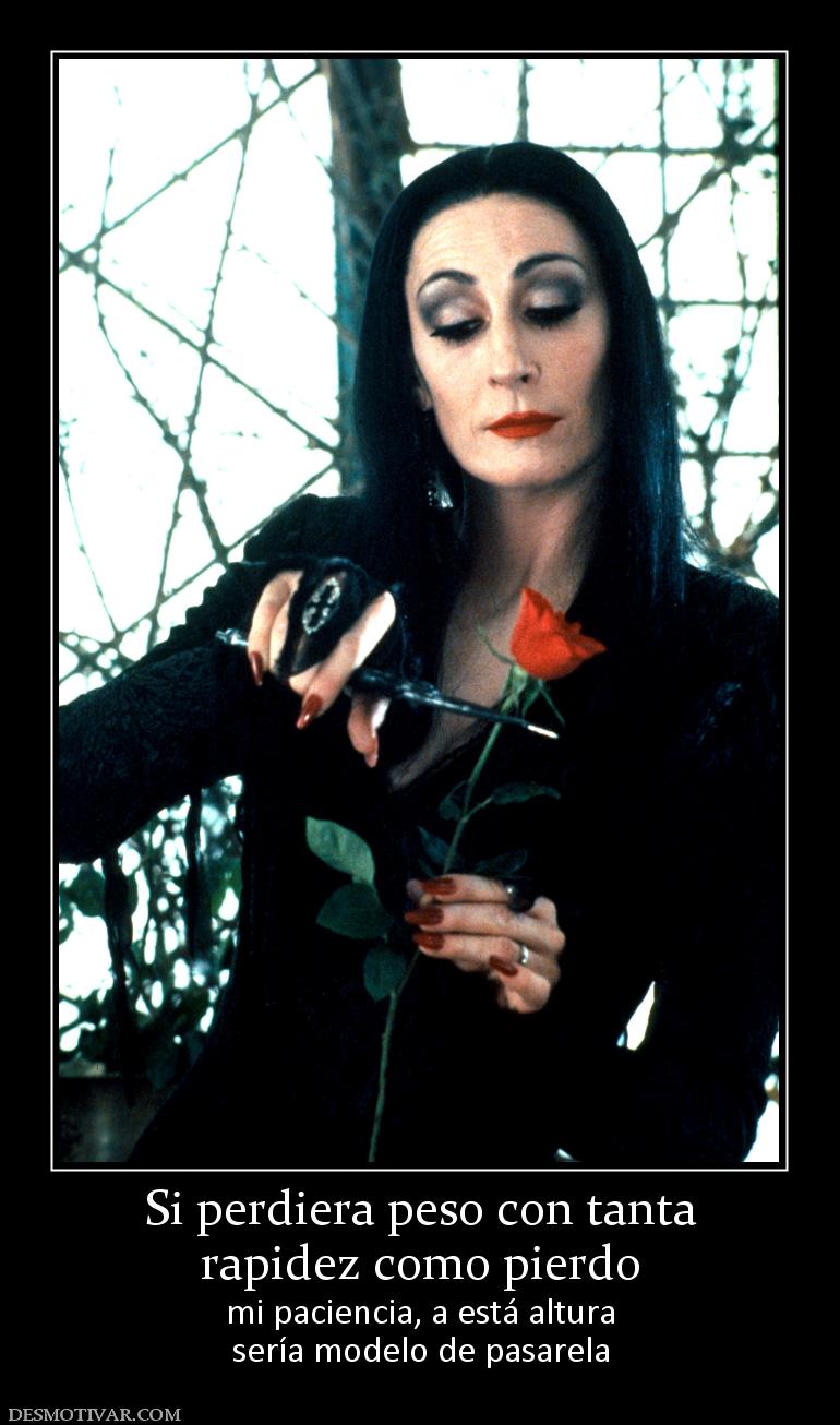 Si perdiera peso con tanta rapidez como pierdo mi paciencia, a está altura sería modelo de pasarela