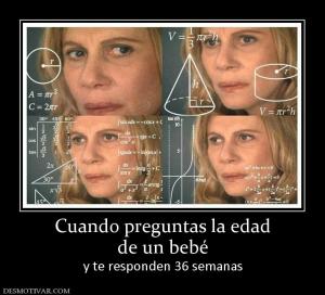 Cuando preguntas la edad de un bebé y te responden 36 semanas