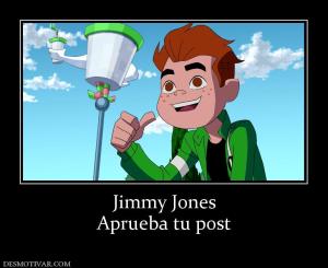 Jimmy Jones Aprueba tu post