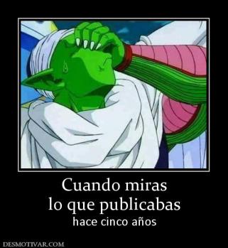 Cuando miras lo que publicabas hace cinco años