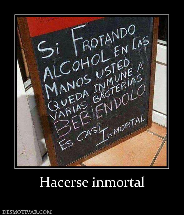 Hacerse inmortal