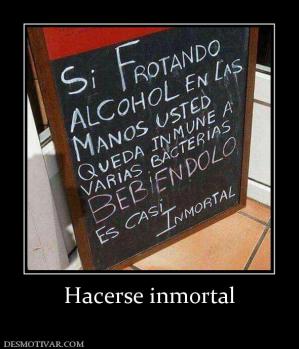 Hacerse inmortal