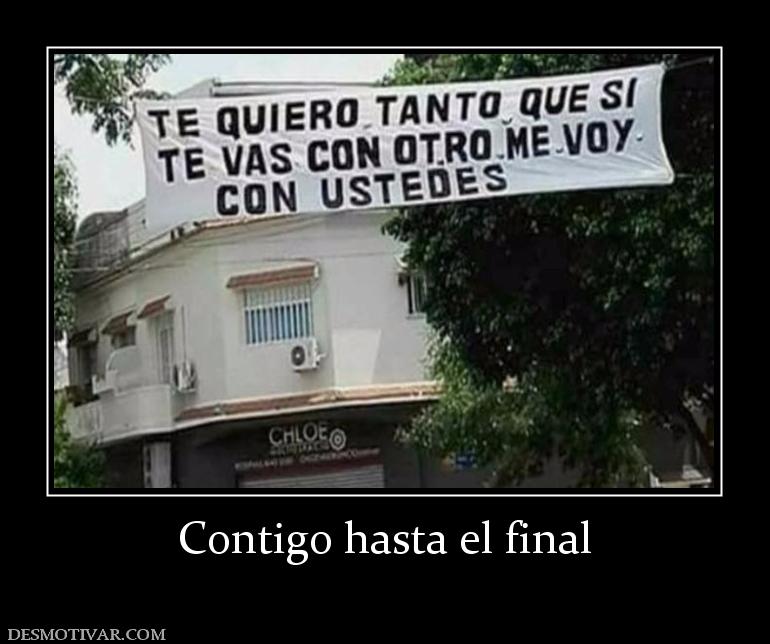 Contigo hasta el final