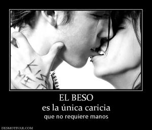 EL BESO es la única caricia que no requiere manos