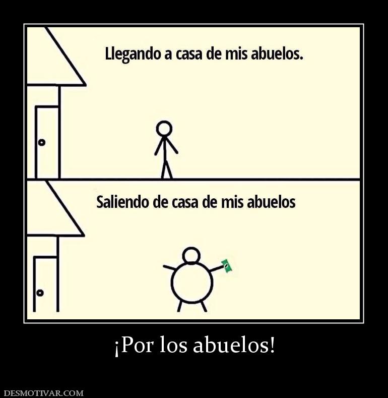 ¡Por los abuelos!