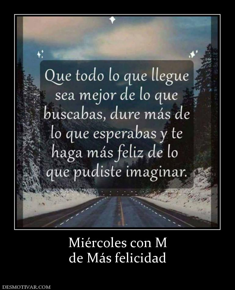 Miércoles con M de Más felicidad