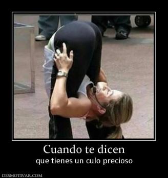 Cuando te dicen que tienes un culo precioso