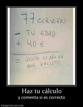 Haz tu cálculo y comenta si es correcto