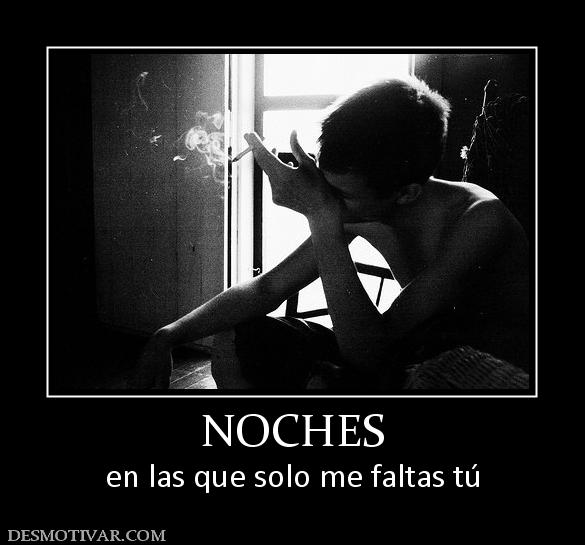 NOCHES en las que solo me faltas tú