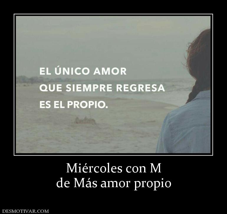 Miércoles con M de Más amor propio