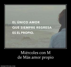 Miércoles con M de Más amor propio