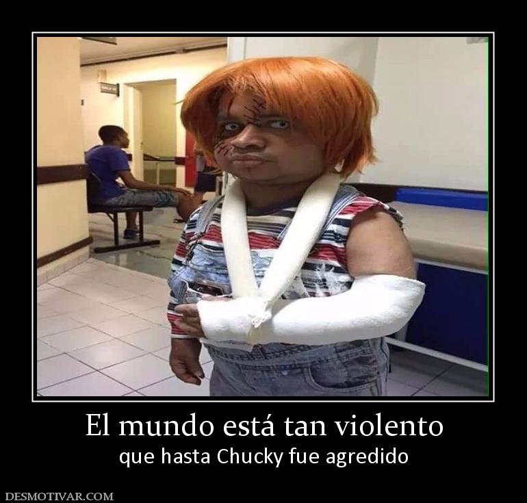 El mundo está tan violento que hasta Chucky fue agredido