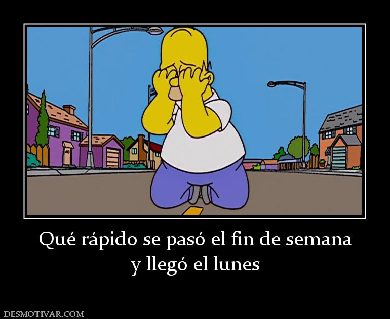 Qué rápido se pasó el fin de semana y llegó el lunes