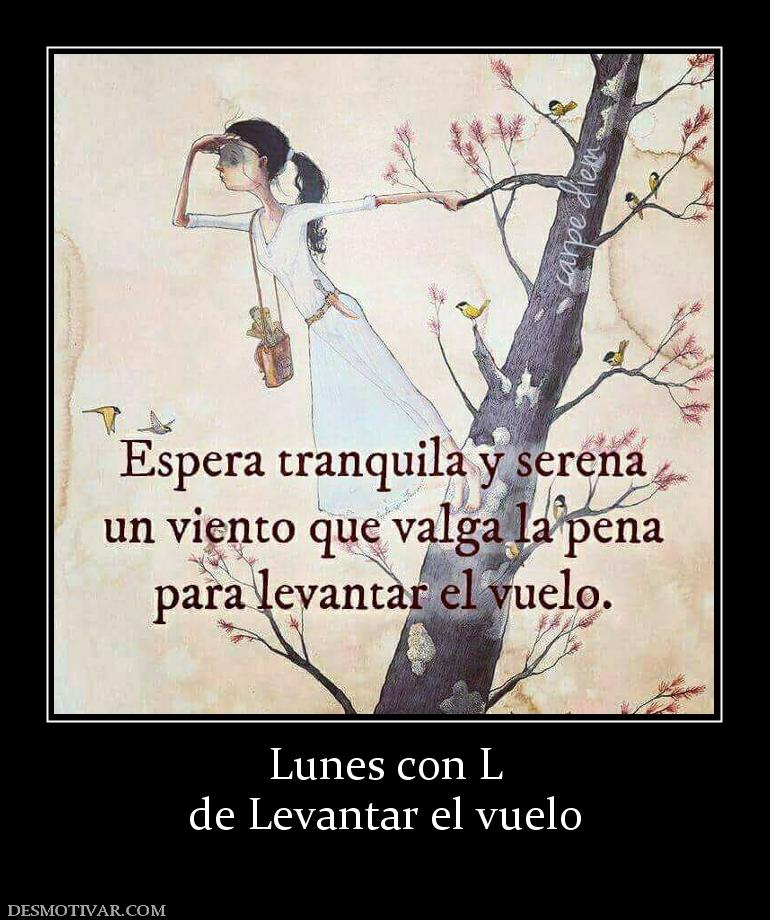 Lunes con L de Levantar el vuelo