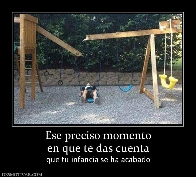 Ese preciso momento en que te das cuenta que tu infancia se ha acabado