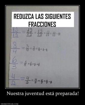 Nuestra juventud está preparada!