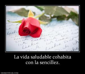 La vida saludable cohabita con la sencillez.