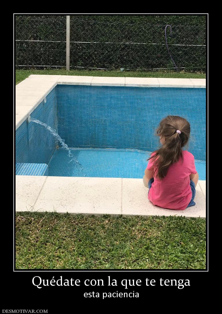 Quédate con la que te tenga esta paciencia