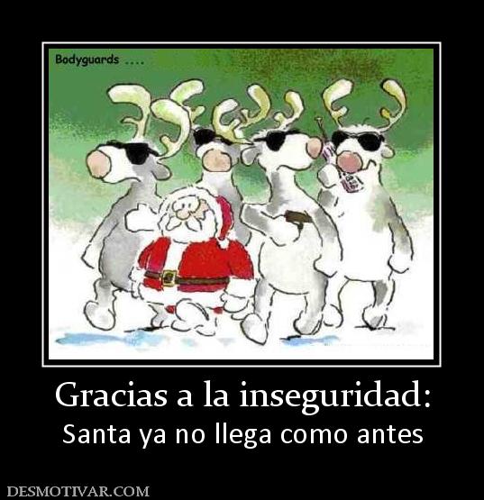 Gracias a la inseguridad: Santa ya no llega como antes
