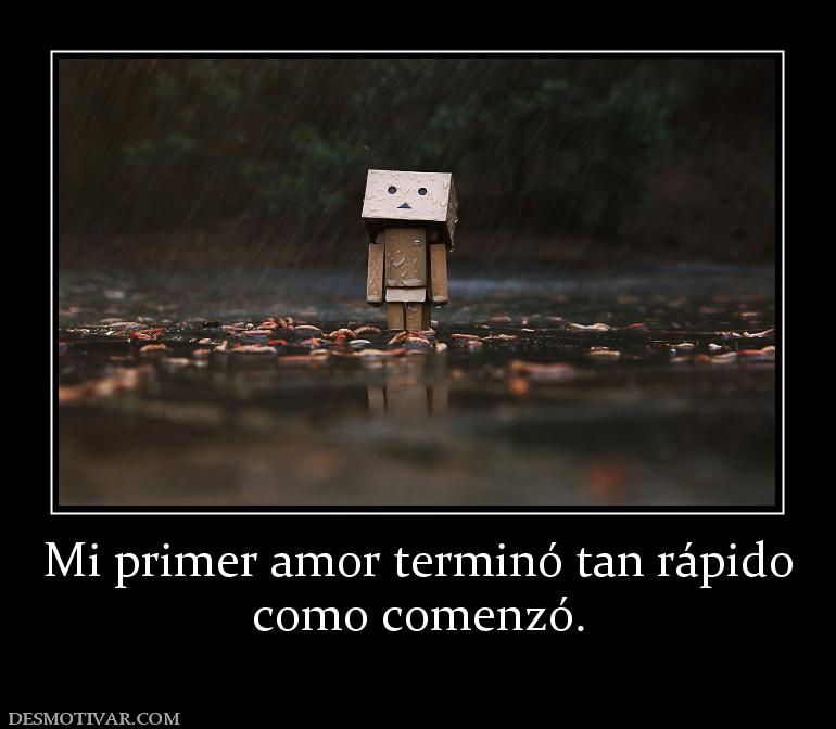 Mi primer amor terminó tan rápido como comenzó.