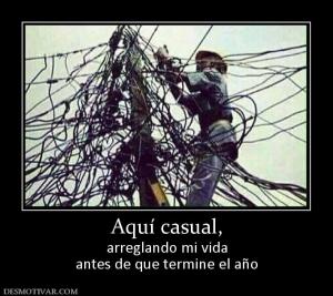 Aquí casual, arreglando mi vida antes de que termine el año