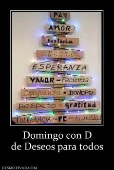 Domingo con D de Deseos para todos
