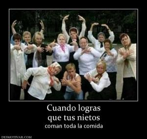 Cuando logras que tus nietos coman toda la comida