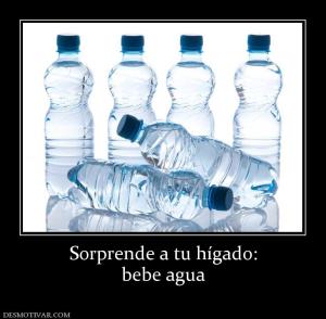 Sorprende a tu hígado: bebe agua