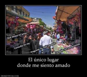 El único lugar donde me siento amado