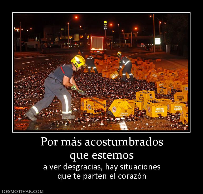 Por más acostumbrados que estemos  a ver desgracias, hay situaciones que te parten el corazón